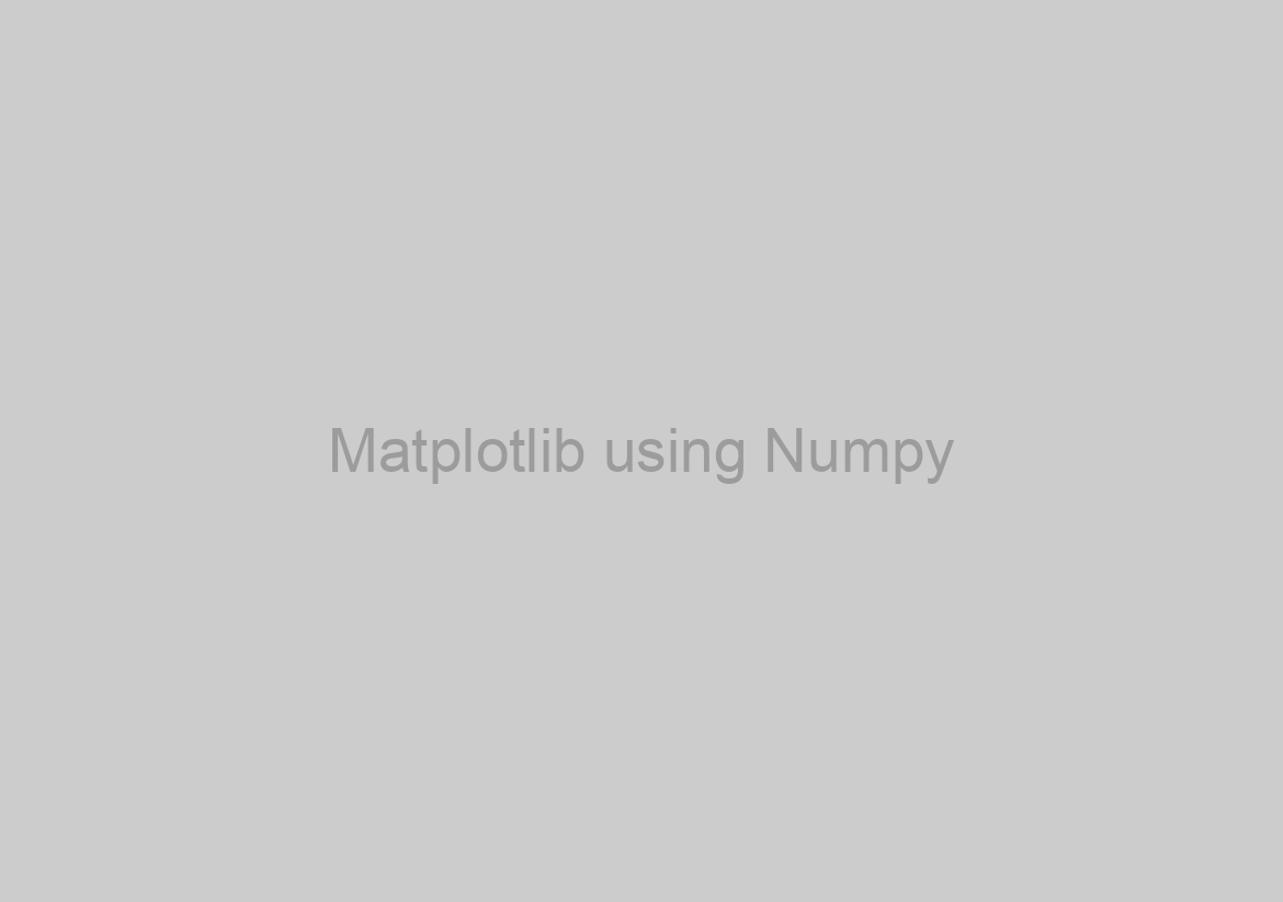 Matplotlib using Numpy